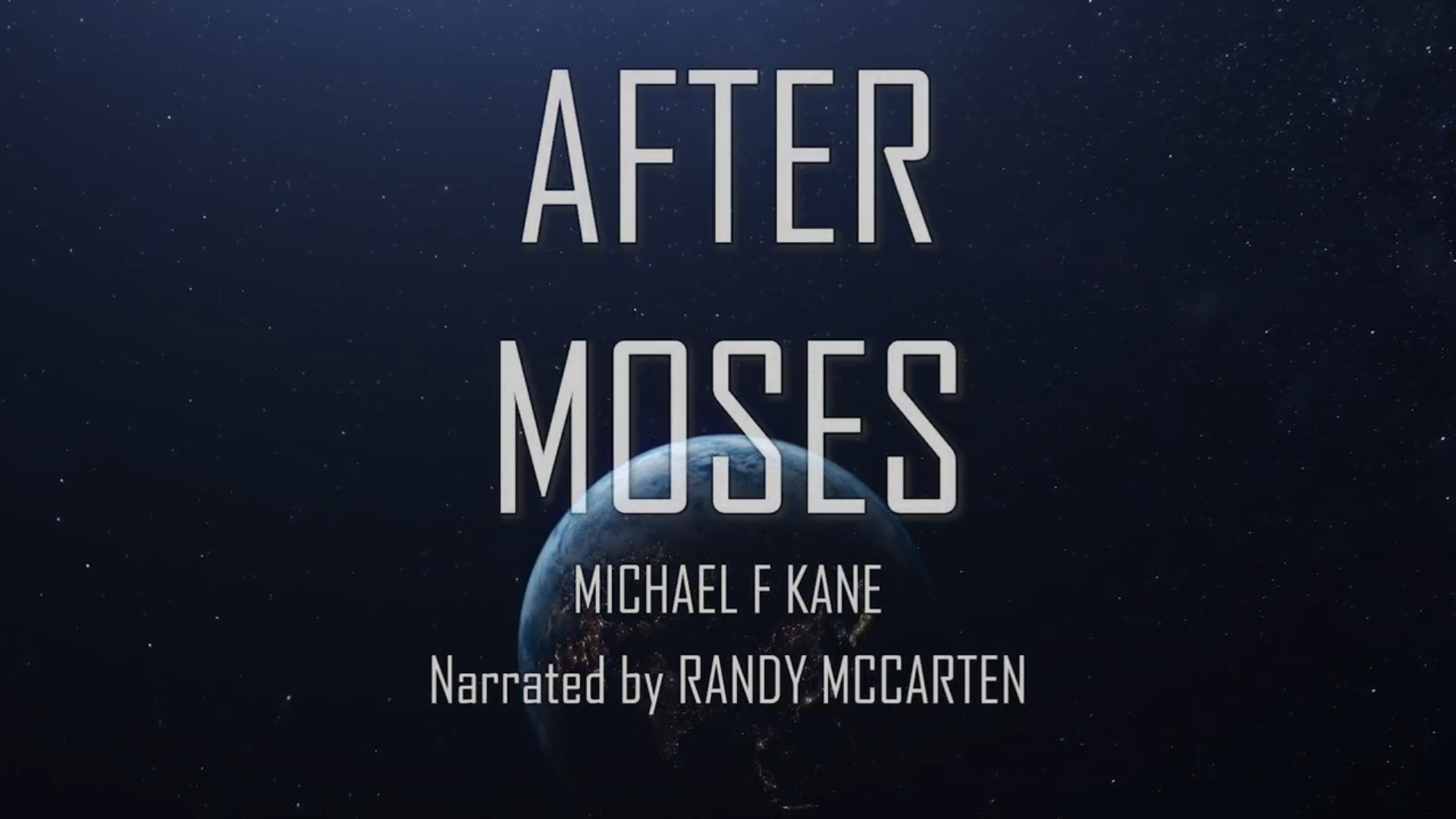 Load video: Video Trailer of After Moses Sci-Fi Western Series by Michael F. Kane Narrated by Randy McCarten